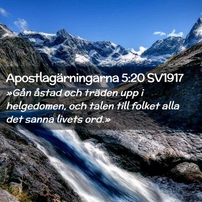 Picture 02 - Apostlagärningarna 5:20 SV1917 - »Gån åstad och träden upp i helgedomen, och - Bible Verse Picture
