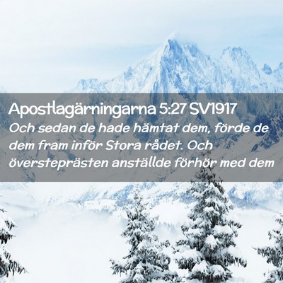 Picture 02 - Apostlagärningarna 5:27 SV1917 - Och sedan de hade hämtat dem, förde de dem fram - Bible Verse Picture