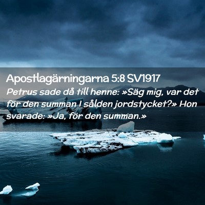 Picture 02 - Apostlagärningarna 5:8 SV1917 - Petrus sade då till henne: »Säg mig, var det - Bible Verse Picture