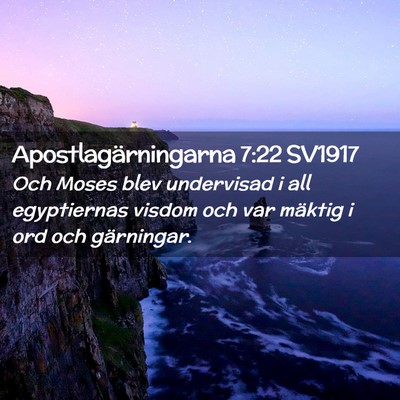 Picture 02 - Apostlagärningarna 7:22 SV1917 - Och Moses blev undervisad i all egyptiernas - Bible Verse Picture