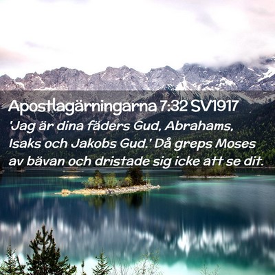 Picture 02 - Apostlagärningarna 7:32 SV1917 - 'Jag är dina fäders Gud, Abrahams, Isaks och - Bible Verse Picture