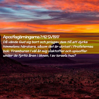 Picture 02 - Apostlagärningarna 7:42 SV1917 - Då vände Gud sig bort och prisgav dem till att - Bible Verse Picture