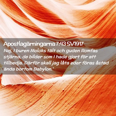 Picture 02 - Apostlagärningarna 7:43 SV1917 - Nej, I buren Moloks tält och guden Romfas - Bible Verse Picture