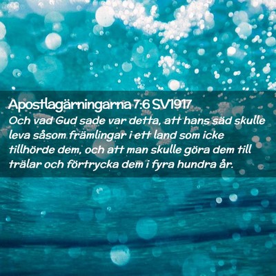 Picture 02 - Apostlagärningarna 7:6 SV1917 - Och vad Gud sade var detta, att hans säd skulle - Bible Verse Picture