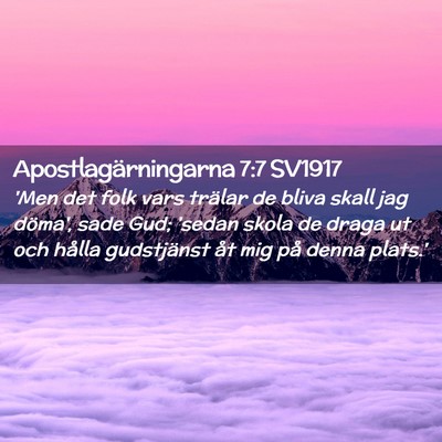 Picture 02 - Apostlagärningarna 7:7 SV1917 - 'Men det folk vars trälar de bliva skall jag - Bible Verse Picture