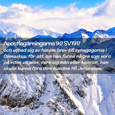 Picture 02 - Apostlagärningarna 9:2 SV1917 - och utbad sig av honom brev till synagogorna i - Bible Verse Picture