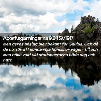 Picture 02 - Apostlagärningarna 9:24 SV1917 - men deras anslag blev bekant för Saulus. Och då - Bible Verse Picture
