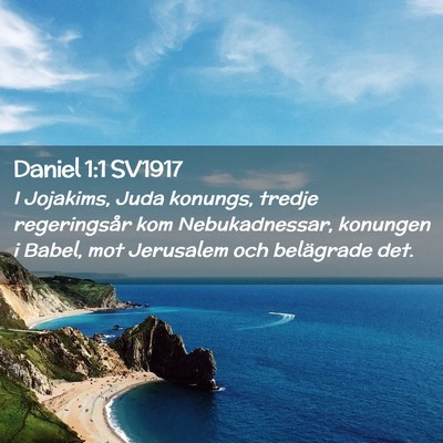 Picture 02 - Daniel 1:1 SV1917 - I Jojakims, Juda konungs, tredje regeringsår kom - Bible Verse Picture