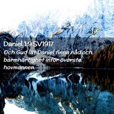 Picture 02 - Daniel 1:9 SV1917 - Och Gud lät Daniel finna nåd och barmhärtighet - Bible Verse Picture