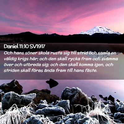 Picture 02 - Daniel 11:10 SV1917 - Och hans söner skola rusta sig till strid och - Bible Verse Picture