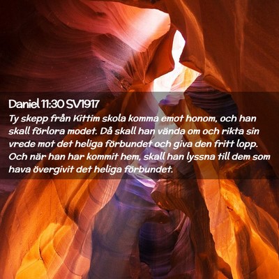 Picture 02 - Daniel 11:30 SV1917 - Ty skepp från Kittim skola komma emot honom, och - Bible Verse Picture
