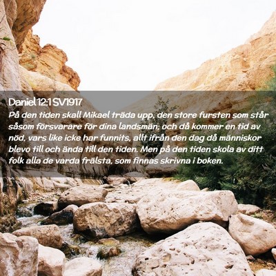 Picture 02 - Daniel 12:1 SV1917 - På den tiden skall Mikael träda upp, den store - Bible Verse Picture