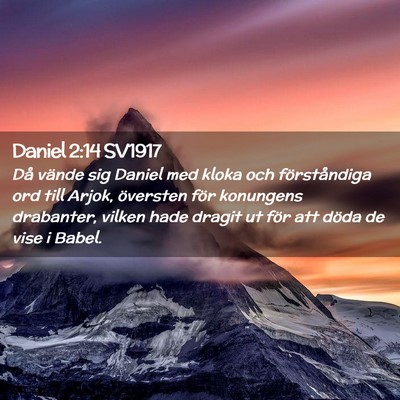 Picture 02 - Daniel 2:14 SV1917 - Då vände sig Daniel med kloka och förståndiga - Bible Verse Picture