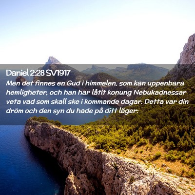 Picture 02 - Daniel 2:28 SV1917 - Men det finnes en Gud i himmelen, som kan - Bible Verse Picture