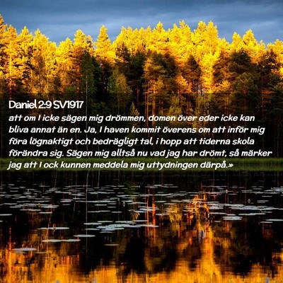 Picture 02 - Daniel 2:9 SV1917 - att om I icke sägen mig drömmen, domen över - Bible Verse Picture