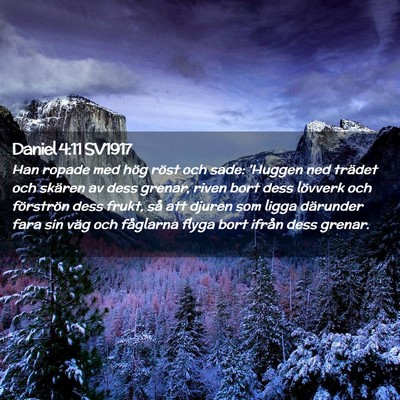 Picture 02 - Daniel 4:11 SV1917 - Han ropade med hög röst och sade: 'Huggen ned - Bible Verse Picture