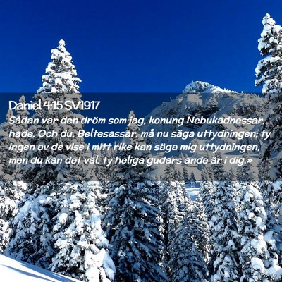 Picture 02 - Daniel 4:15 SV1917 - Sådan var den dröm som jag, konung - Bible Verse Picture