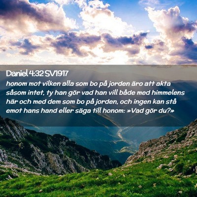 Picture 02 - Daniel 4:32 SV1917 - honom mot vilken alla som bo på jorden äro att - Bible Verse Picture
