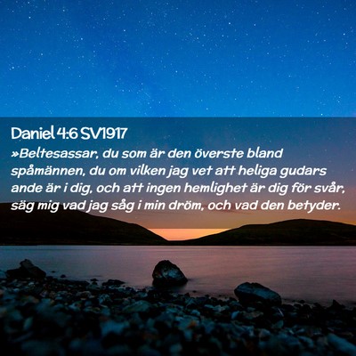 Picture 02 - Daniel 4:6 SV1917 - »Beltesassar, du som är den överste bland - Bible Verse Picture