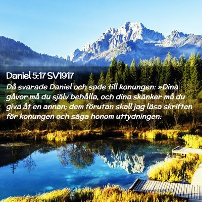 Picture 02 - Daniel 5:17 SV1917 - Då svarade Daniel och sade till konungen: »Dina - Bible Verse Picture