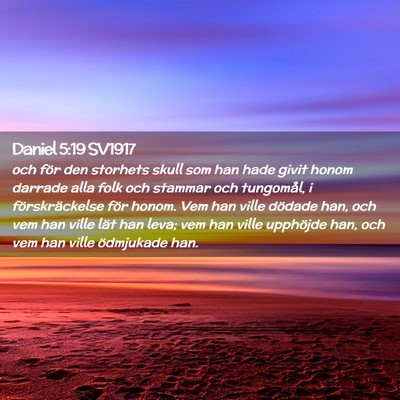 Picture 02 - Daniel 5:19 SV1917 - och för den storhets skull som han hade givit - Bible Verse Picture