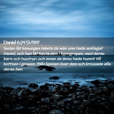 Picture 02 - Daniel 6:24 SV1917 - Sedan lät konungen hämta de män som hade - Bible Verse Picture