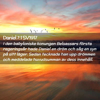 Picture 02 - Daniel 7:1 SV1917 - I den babyloniske konungen Belsassars första - Bible Verse Picture