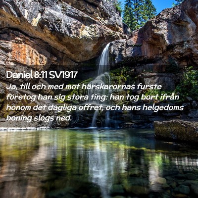 Picture 02 - Daniel 8:11 SV1917 - Ja, till och med mot härskarornas furste - Bible Verse Picture