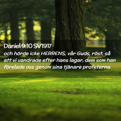 Picture 02 - Daniel 9:10 SV1917 - och hörde icke HERRENS, vår Guds, röst, så - Bible Verse Picture