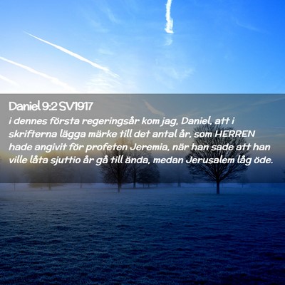 Picture 02 - Daniel 9:2 SV1917 - i dennes första regeringsår kom jag, Daniel, - Bible Verse Picture
