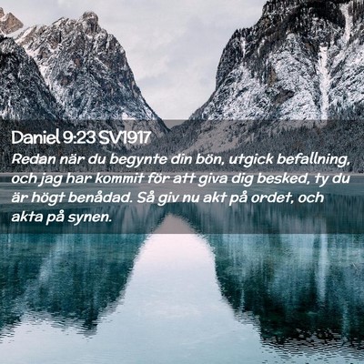Picture 02 - Daniel 9:23 SV1917 - Redan när du begynte din bön, utgick - Bible Verse Picture