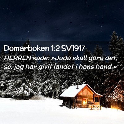 Picture 02 - Domarboken 1:2 SV1917 - HERREN sade: »Juda skall göra det; se, jag har - Bible Verse Picture