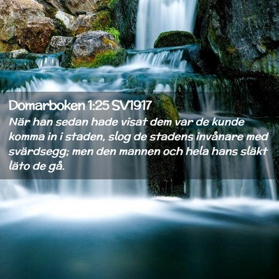 Picture 02 - Domarboken 1:25 SV1917 - När han sedan hade visat dem var de kunde komma - Bible Verse Picture
