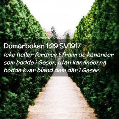 Picture 02 - Domarboken 1:29 SV1917 - Icke heller fördrev Efraim de kananéer som - Bible Verse Picture