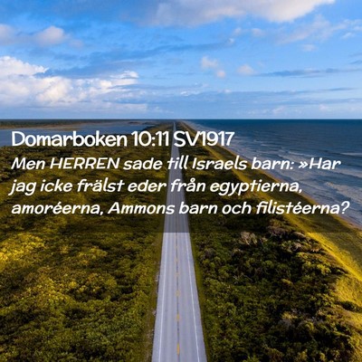 Picture 02 - Domarboken 10:11 SV1917 - Men HERREN sade till Israels barn: »Har jag icke - Bible Verse Picture