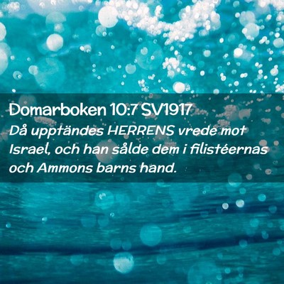 Picture 02 - Domarboken 10:7 SV1917 - Då upptändes HERRENS vrede mot Israel, och han - Bible Verse Picture