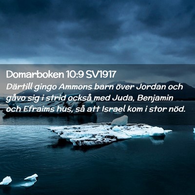 Picture 02 - Domarboken 10:9 SV1917 - Därtill gingo Ammons barn över Jordan och gåvo - Bible Verse Picture