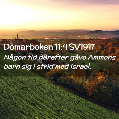 Picture 02 - Domarboken 11:4 SV1917 - Någon tid därefter gåvo Ammons barn sig i - Bible Verse Picture