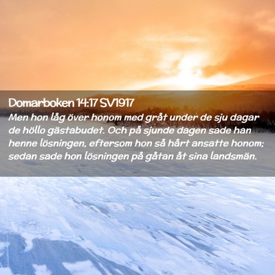 Picture 02 - Domarboken 14:17 SV1917 - Men hon låg över honom med gråt under de sju - Bible Verse Picture