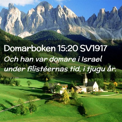 Picture 02 - Domarboken 15:20 SV1917 - Och han var domare i Israel under filistéernas - Bible Verse Picture