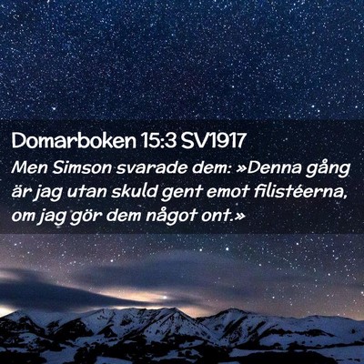 Picture 02 - Domarboken 15:3 SV1917 - Men Simson svarade dem: »Denna gång är jag - Bible Verse Picture
