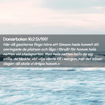 Picture 02 - Domarboken 16:2 SV1917 - När då gasiterna fingo höra att Simson hade - Bible Verse Picture