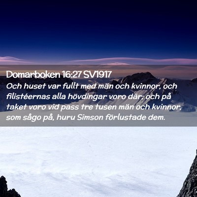 Picture 02 - Domarboken 16:27 SV1917 - Och huset var fullt med män och kvinnor, och - Bible Verse Picture