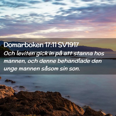 Picture 02 - Domarboken 17:11 SV1917 - Och leviten gick in på att stanna hos mannen, - Bible Verse Picture