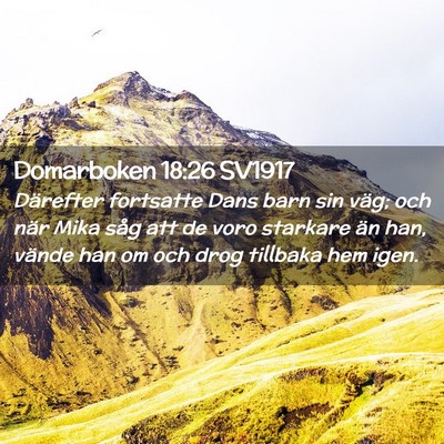 Picture 02 - Domarboken 18:26 SV1917 - Därefter fortsatte Dans barn sin väg; och när - Bible Verse Picture