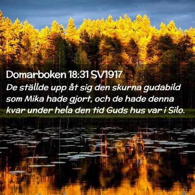 Picture 02 - Domarboken 18:31 SV1917 - De ställde upp åt sig den skurna gudabild som - Bible Verse Picture