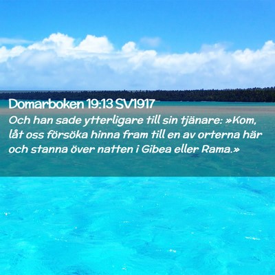 Picture 02 - Domarboken 19:13 SV1917 - Och han sade ytterligare till sin tjänare: - Bible Verse Picture
