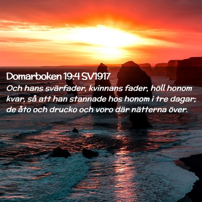 Picture 02 - Domarboken 19:4 SV1917 - Och hans svärfader, kvinnans fader, höll honom - Bible Verse Picture