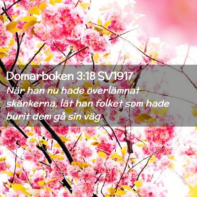 Picture 02 - Domarboken 3:18 SV1917 - När han nu hade överlämnat skänkerna, lät - Bible Verse Picture