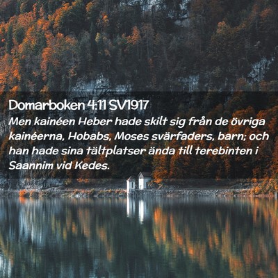 Picture 02 - Domarboken 4:11 SV1917 - Men kainéen Heber hade skilt sig från de - Bible Verse Picture